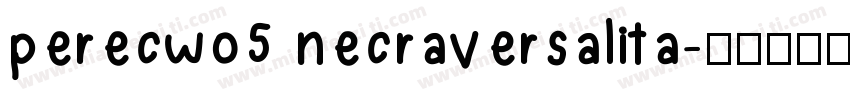 perecwo5 necraversalita字体转换